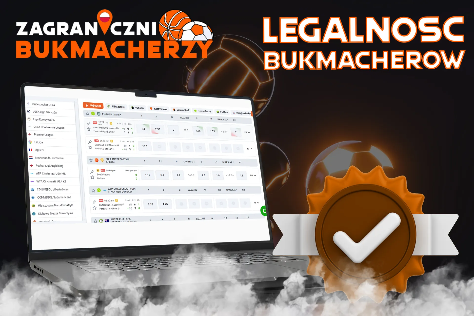 Legalność bukmacher&oacute;w określa prawo i licencja.